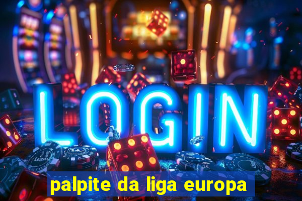 palpite da liga europa